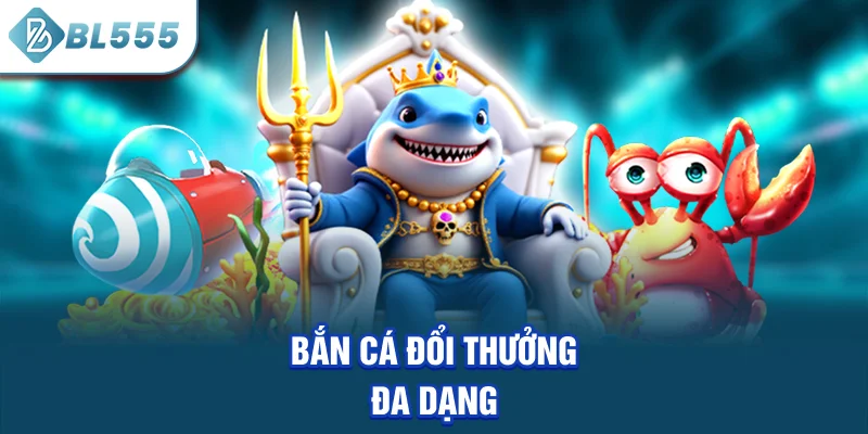 ban-ca-doi-thuong-da-dang