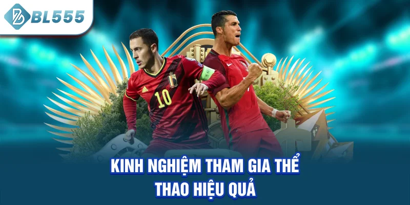 kinh-nghiem-tham-gia-the-thao-hieu-qua