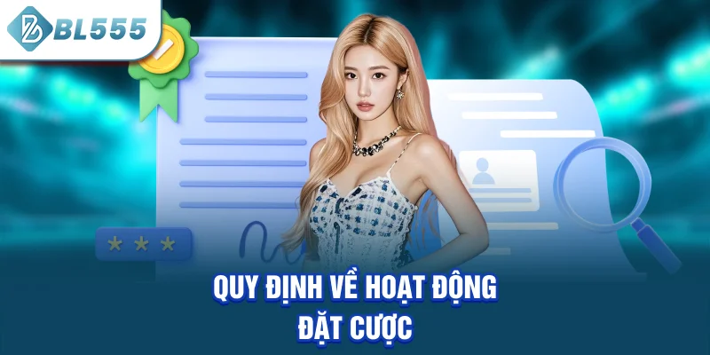 quy-dinh-ve-hoat-dong-dat-cuoc