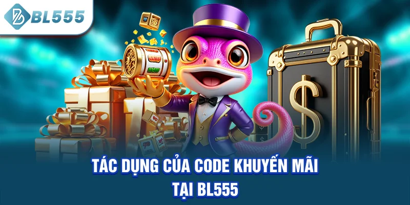 tac-dung-cua-code-khuyen-mai-tai-bl555