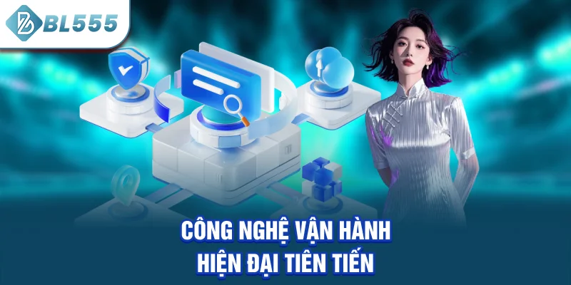 cong-nghe-van-hanh-hien-dai-tien-tien